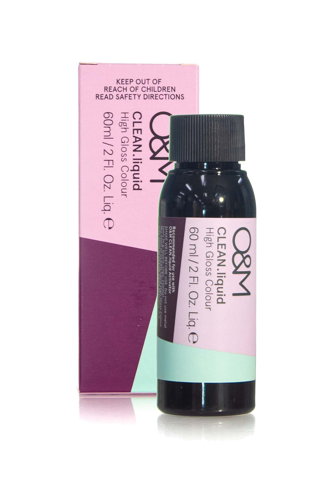 O&M Clean.Liquid High Gloss Colour | Various Colours